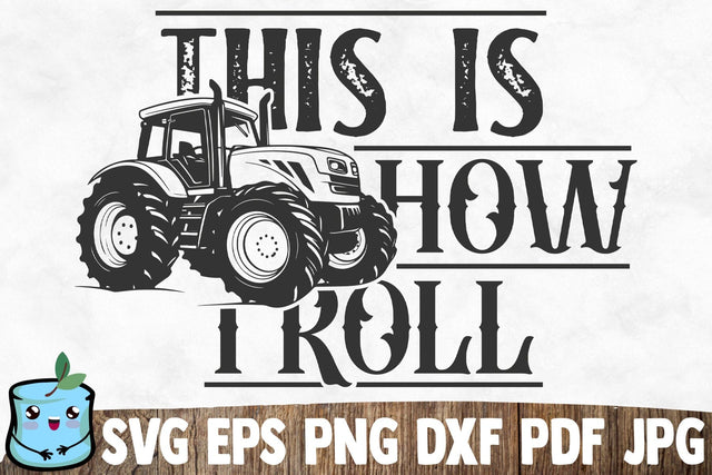 This Is How I Roll SVG MintyMarshmallows 