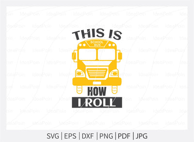 This is How i Roll Svg, School Bus SVG Bundle, Bus Driver SVG Bundle, Bus Driver Cut File, Bus Driver gift svg, Back to school, cricut design space SVG Dinvect 