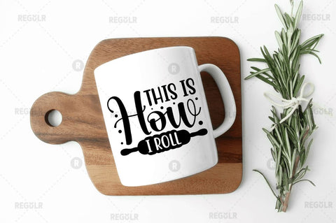 This is how I Roll SVG SVG Regulrcrative 