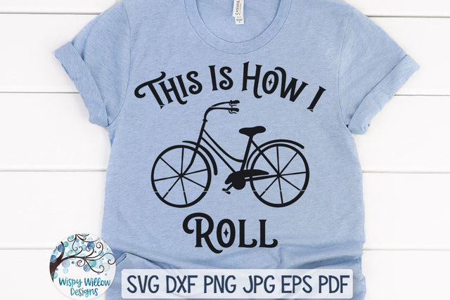 This Is How I Roll SVG SVG Wispy Willow Designs 
