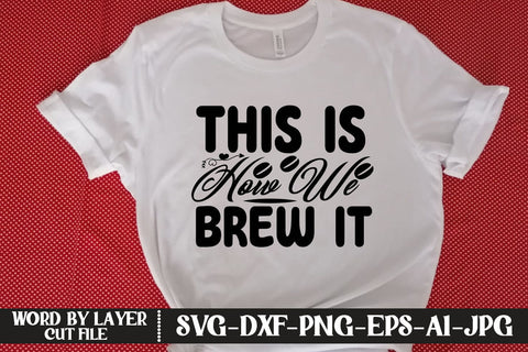 This Is How We Brew It SVG DESIGN SVG MStudio 