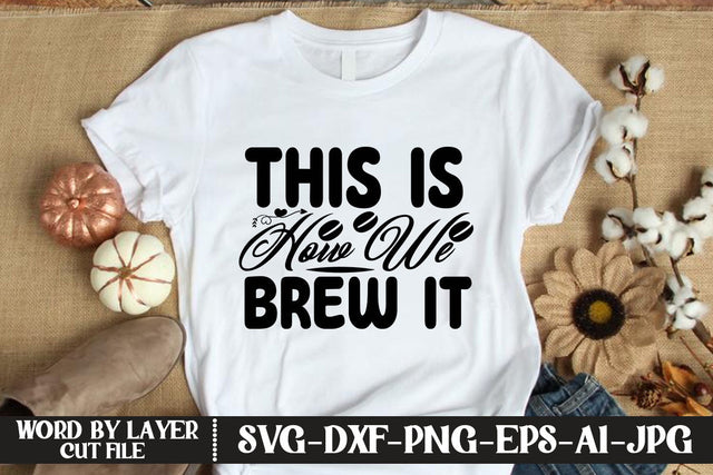 This Is How We Brew It SVG DESIGN SVG MStudio 