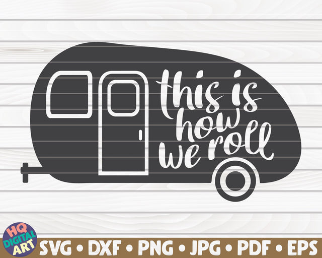 This is how we roll SVG | Camping quote SVG HQDigitalArt 