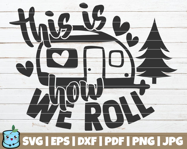 This Is How We Roll SVG MintyMarshmallows 