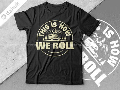 This is How We Roll, Truck camper, Camper Home Sign svg, Campsite sign, Camper Trailor Sign, Cut file, for silhouette, vinyl cut files SVG dahukdesign 
