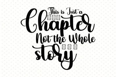 This is Just a Chapter Not the Whole Story SVG orpitasn 
