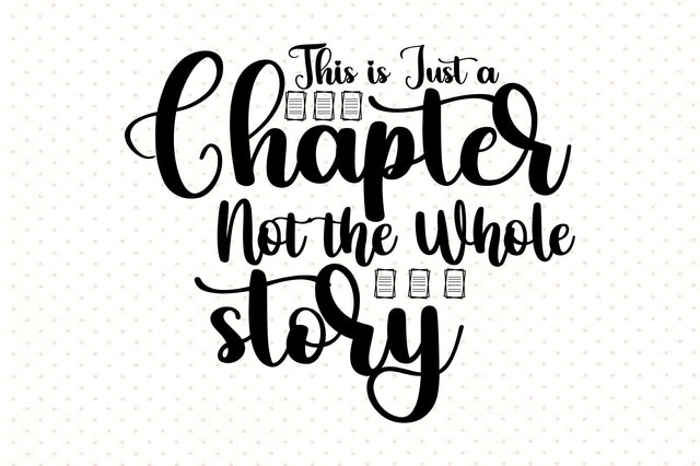 This is Just a Chapter Not the Whole Story SVG orpitasn 