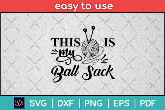 This Is My Ball Sack Funny Needlework Svg Design SVG artprintfile 