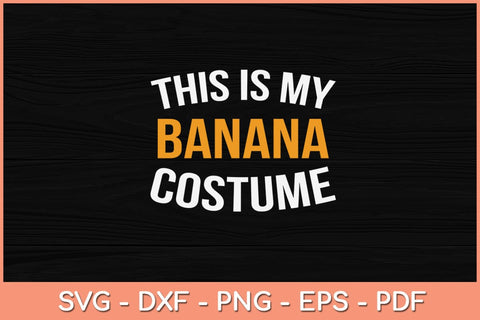 This Is My Banana Costume Halloween Svg Design SVG artprintfile 