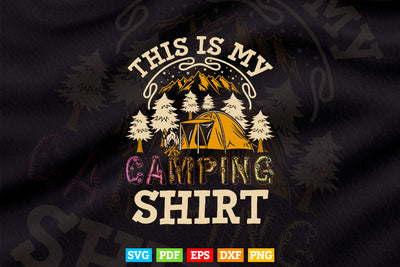 This Is My Camping Shirt Novelty Camper Gift Svg Digital Files SVG DesignDestine 