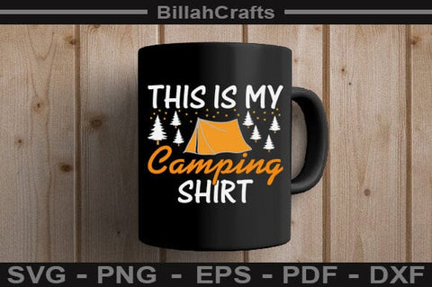 This Is My Camping Shirt SVG File SVG BillahCrafts 