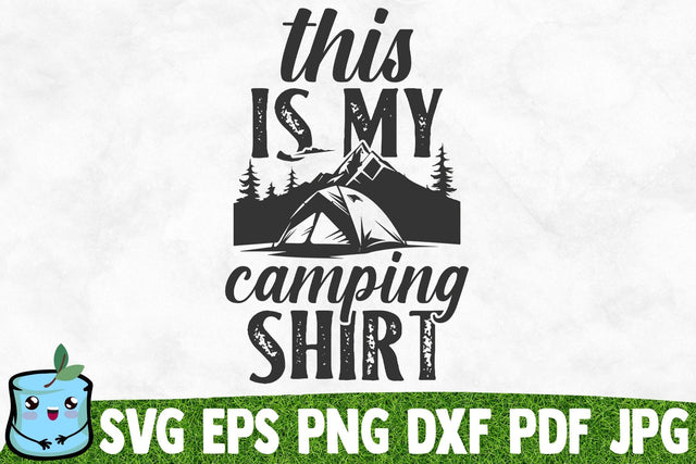 This Is My Camping Shirt SVG MintyMarshmallows 