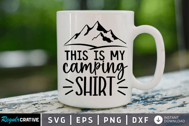 This is my camping shirt SVG SVG Regulrcrative 