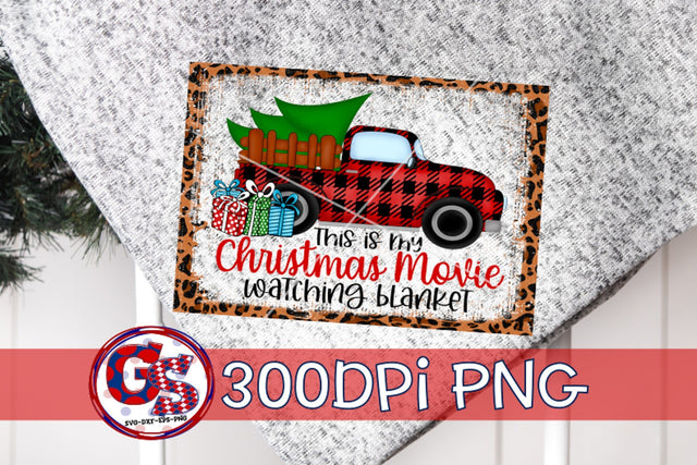 This Is My Christmas Movie Watching Blanket PNG for Sublimation Sublimation Greedy Stitches 