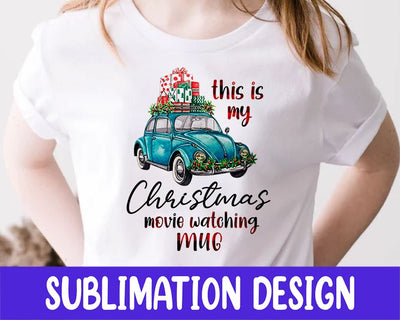 This is my Christmas movie watching mug PNG, christmas movie mug, Christmas PNG Sublimation iStyleDesign 