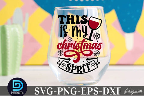 This is my Christmas Sprit, Christmas Wine SVG SVG DESIGNISTIC 
