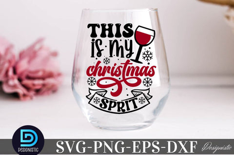This is my Christmas Sprit, Christmas Wine SVG SVG DESIGNISTIC 