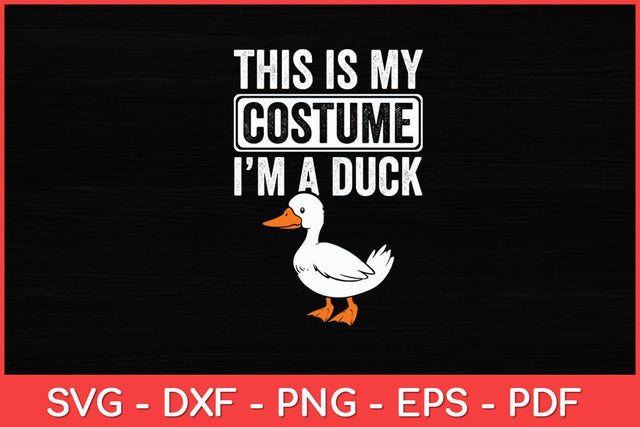 This Is My Costume I'm A Duck Svg Design SVG artprintfile 