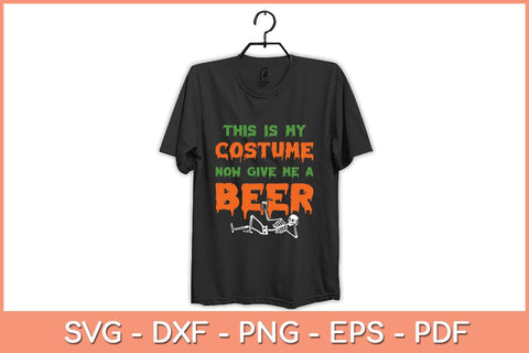 This Is My Costume Now Give Me A Beer Halloween Svg Design SVG artprintfile 