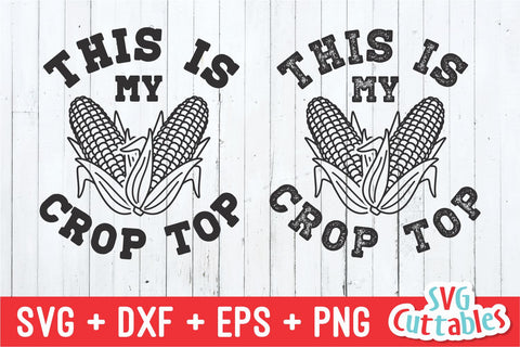 This Is My Crop Top svg - Funny Cut File - Funny svg - dxf - eps - png - Quote - Silhouette - Cricut - Digital File SVG Svg Cuttables 