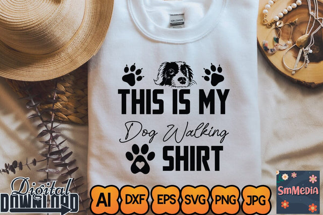 This is my dog walking shirt,Dog Quote svg, Dog Bundle svg, Funny Dog svg, Dog Shirt svg, Animal Lover svg,Designs Funny Dog Quote Svg, Pet Animal Quotes Text Png, Dxf, Eps Bundle Layered Item, Clipart, Cricut, Digital Vector Cut Files SVG Newmockups 
