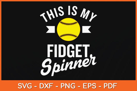 This Is My Fidget Spinner Softball Baseball Svg Cutting File SVG Helal 