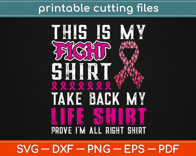 This Is My Fight Take My Life Breast Cancer Svg Design SVG artprintfile 