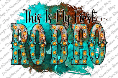 This Is My First Rodeo Png, Western Png, Rodeo Sublimation, Tooled Leather Png, Rodeo Png, Sublimation Design Download, Digital Download Sublimation SublimationDesignShop 