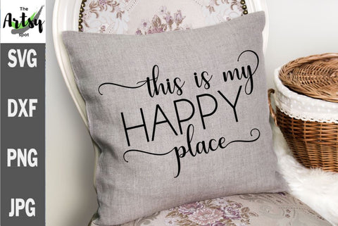 This is my happy place svg - My Happy Place Pillow svg - farmhouse decor svg SVG The Artsy Spot 