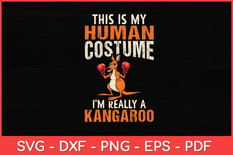 This Is My Human Costume I'm Really A Kangaroo Funny Svg Design SVG artprintfile 