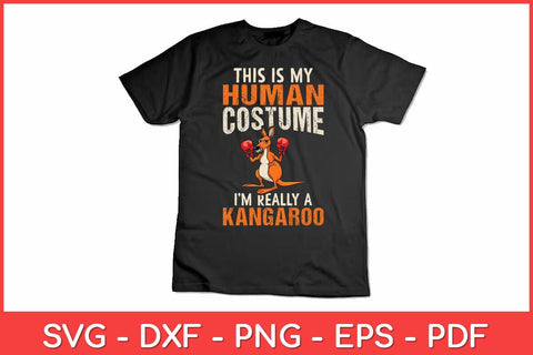 This Is My Human Costume I'm Really A Kangaroo Funny Svg Design SVG artprintfile 