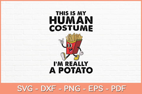 This is My Human Costume I'm Really a Potato Halloween Svg Design SVG artprintfile 