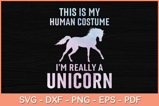 This Is My Human Costume I'm Really Unicorn Funny Halloween Svg Design SVG artprintfile 