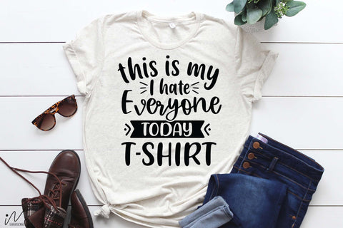 This is my I hate everyone today shirt svg, Funny t shirt svg, Sarcastic t shirt svg, Funny quotes svg, Sarcasm Svg, Funny gift shirt svg, Sassy Svg, Sarcastic cricut,Silhouette svg,Cameo svg,Digital File SVG Isabella Machell 