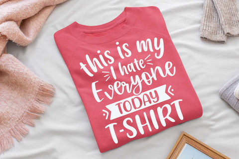 This is my I hate everyone today shirt svg, Funny t shirt svg, Sarcastic t shirt svg, Funny quotes svg, Sarcasm Svg, Funny gift shirt svg, Sassy Svg, Sarcastic cricut,Silhouette svg,Cameo svg,Digital File SVG Isabella Machell 