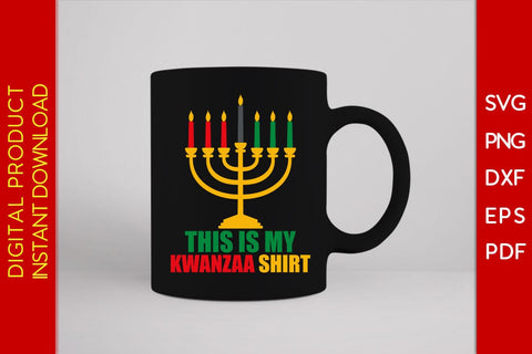 This Is My Kwanzaa Shirt SVG PNG EPS Cut File SVG Creativedesigntee 