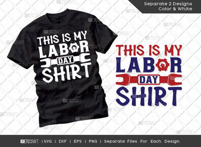 This Is My Labor Day Shirt SVG Cut File | Labor Day Svg | Workers Day svg | Labor Svg | Laborious Svg | Labor Life Svg | T-shirt Design SVG ETC Craft 