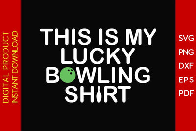 This Is My Lucky Bowling Shirt Bowling SVG PNG PDF Cut File SVG Creativedesigntee 