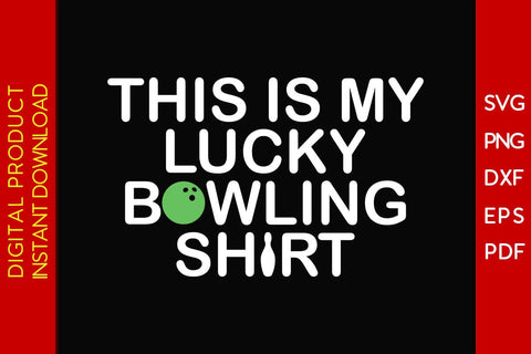 This Is My Lucky Bowling Shirt Bowling SVG PNG PDF Cut File SVG Creativedesigntee 