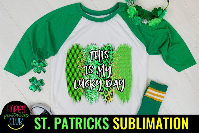 This is My Lucky Day St Patricks Sublimation- St Patty Day Sublimation Happy Printables Club 