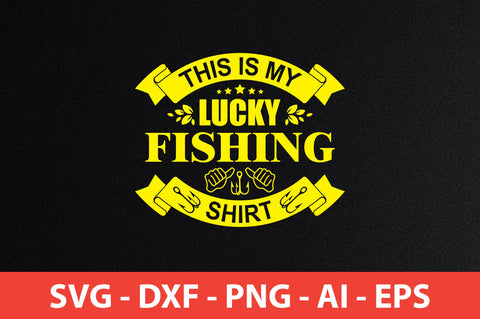 this is my lucky fishing shirt svg SVG nirmal108roy 
