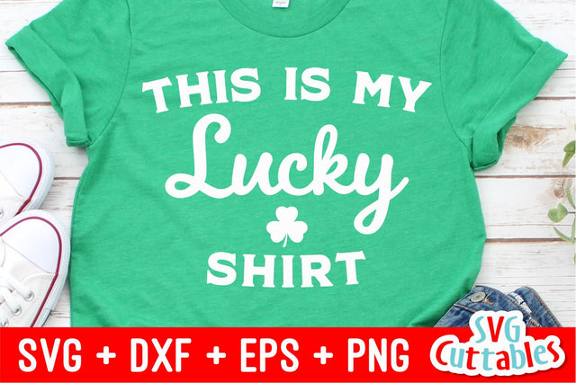 This is my Lucky Shirt SVG Svg Cuttables 