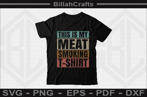 This Is My Meat Smoking Bbq T-shirt SVG File SVG BillahCrafts 
