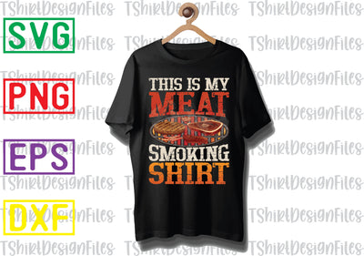 This is My Meat Smoking Shirt Svg, Barbecue Quotes Svg, BBQ Svg, Grill Svg, BBQ Timer Svg, Grill Master Svg, Png, Eps, Dxf Files SVG DesignTShirt 