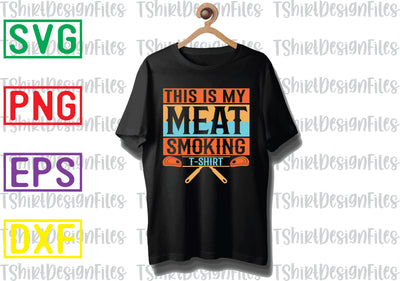 This is My Meat Smoking T Shirt Svg, Barbecue Quotes Svg, BBQ Svg, Grill Svg, BBQ Timer Svg, Grill Master Svg, Png, Eps, Dxf Files SVG DesignTShirt 