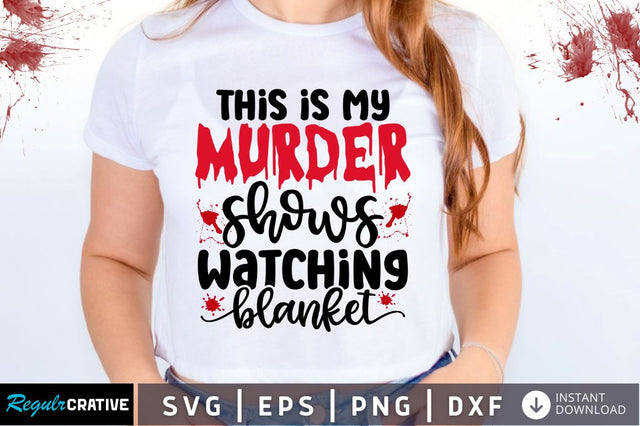 This is my murder shows SVG SVG Regulrcrative 