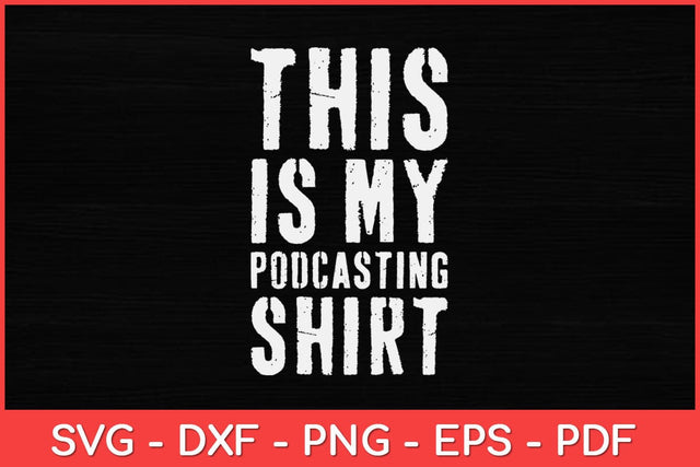 This Is My Podcasting Shirt Funny Podcaster Svg Design SVG artprintfile 