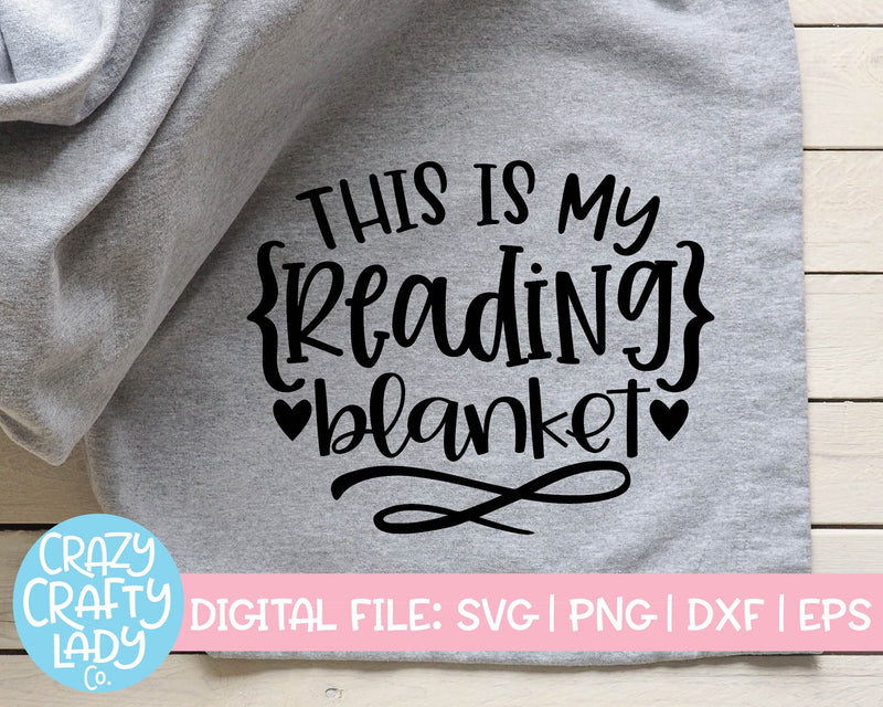 This Is My Reading Blanket | Bedroom | Funny Book Quote SVG Cut File SVG Crazy Crafty Lady Co. 