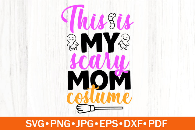 This Is My Scary Mom Costume SVG | Halloween Mom SVG SVG SeventhHeavenStudios 