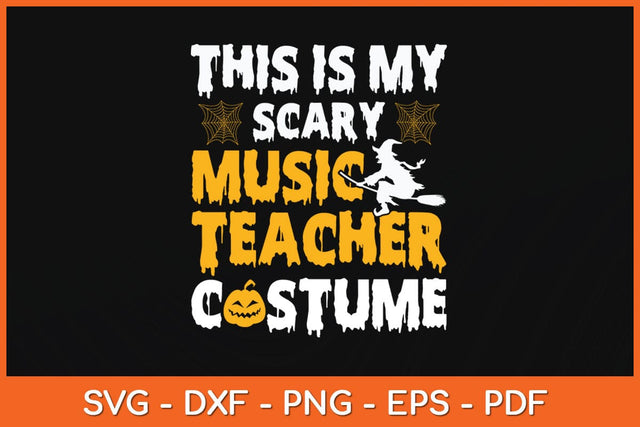 This Is My Scary Music Teacher Halloween Costumes Svg Design SVG artprintfile 